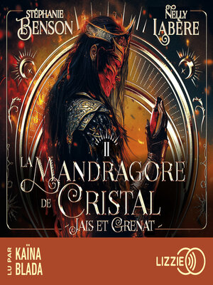cover image of La mandragore de cristal--Jais et Grenat--Tome 02